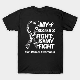 My Sisters Fight Is My Fight Skin Cancer Awareness T-Shirt